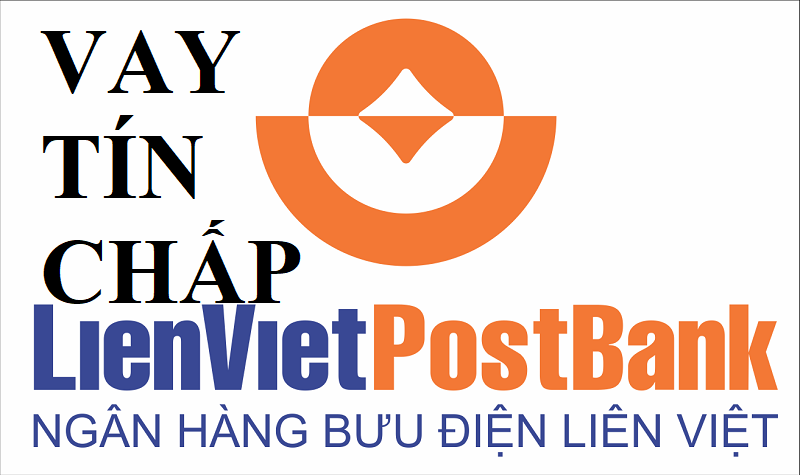 Lãi suất vay tín chấp ngân hàng Liên Việt 2020 ảnh 1