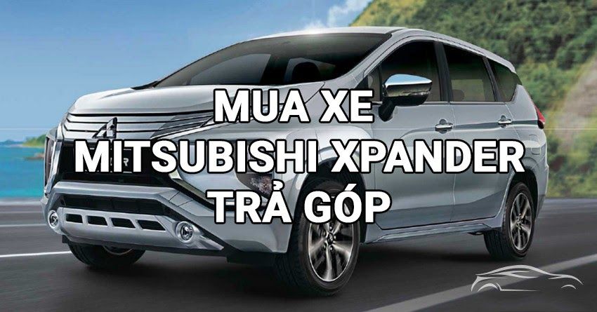 Vay Mua Xe Xpander Cross 2023  Các Dòng Xe Của Mitsubishi Lãi Suất Bao  Nhiêu Hình Thức Thế Nào  YouTube