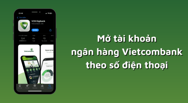 Mở tài khoản ngân hàng Vietcombank theo số điện thoại